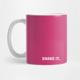 Pink Shake It Mug